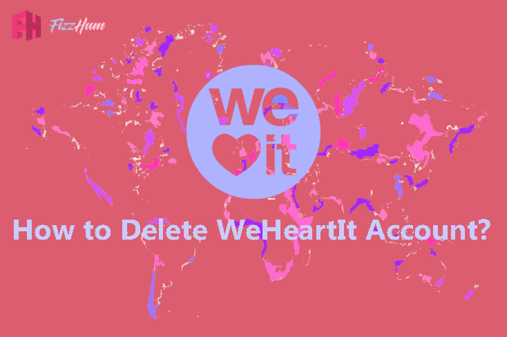 How to Delete WeHeartIt Account Step by Step 2021